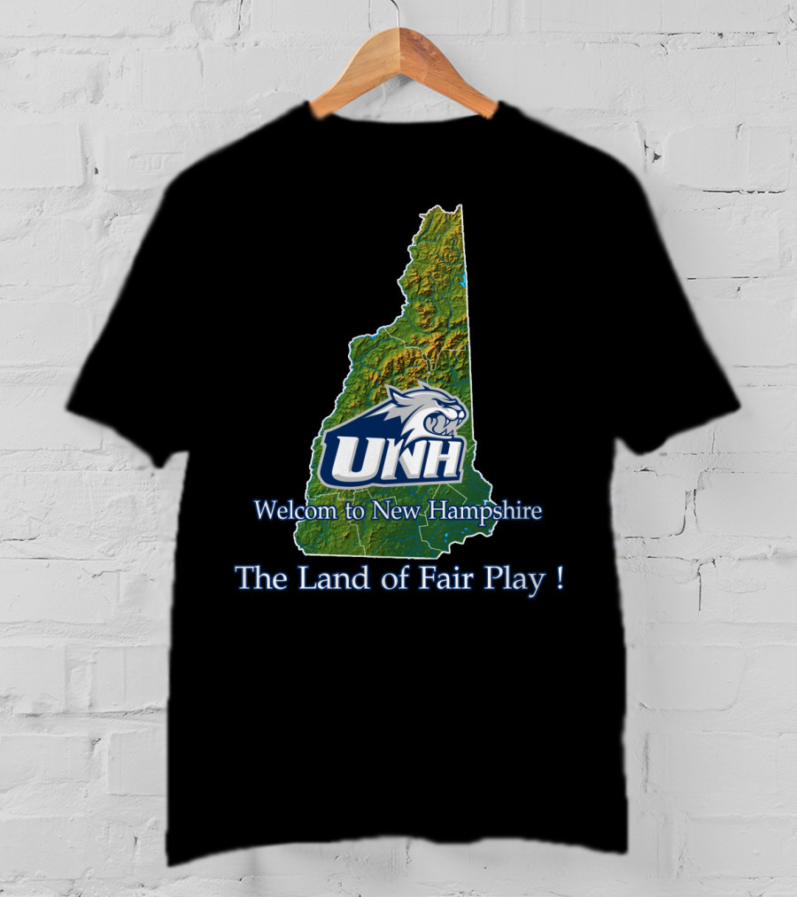 Welcome To New Hampshire Unh Wildcats The Land Of Fair Play T-Shirt