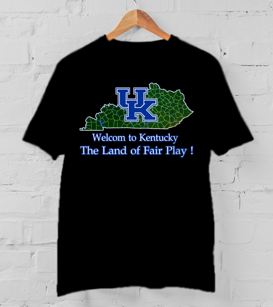Kentucky Wildcats Welcome To Kentucky The Land Of Fair Play T-Shirt