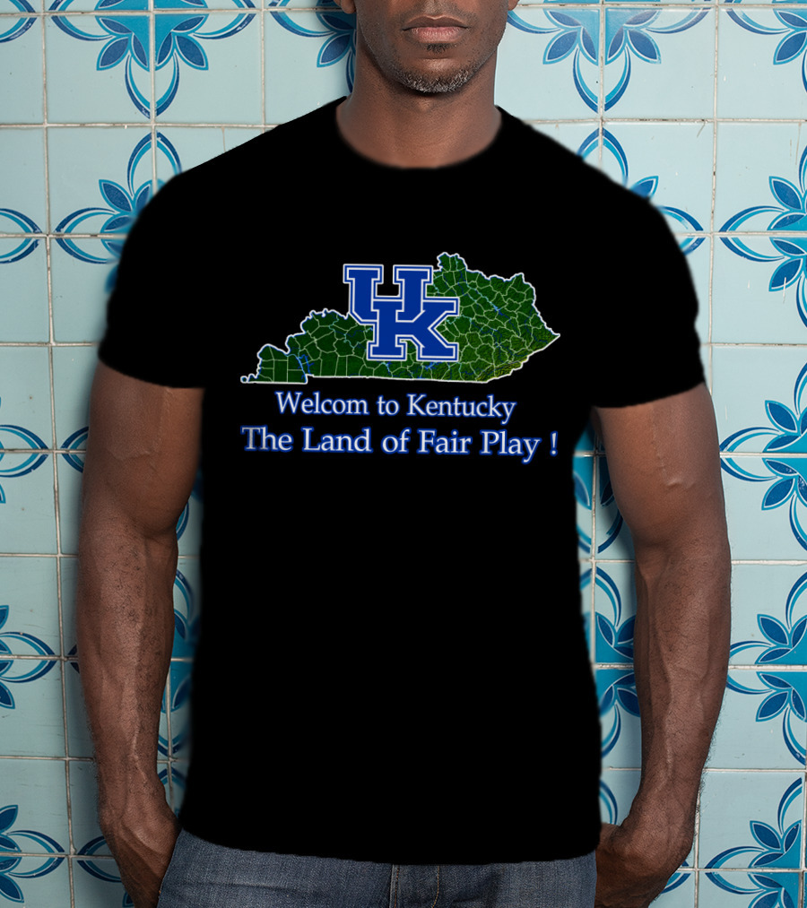 Kentucky Wildcats Welcome To Kentucky The Land Of Fair Play T-Shirt