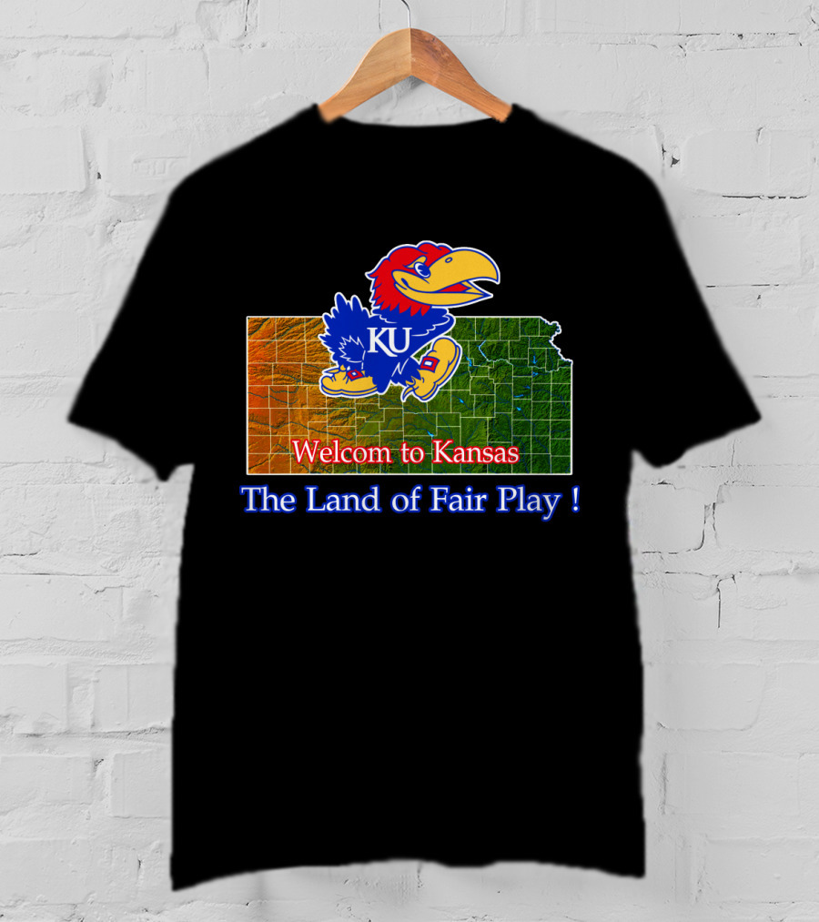 Welcome To Kansas Jayhawks Ku The Land Of Fair Play T-Shirt