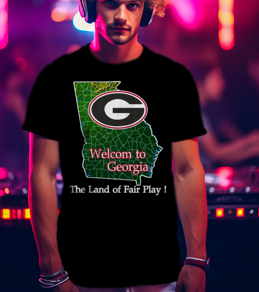 Georgia Bulldogs Welcome To Georgia The Land Of Fair Play T-Shirt