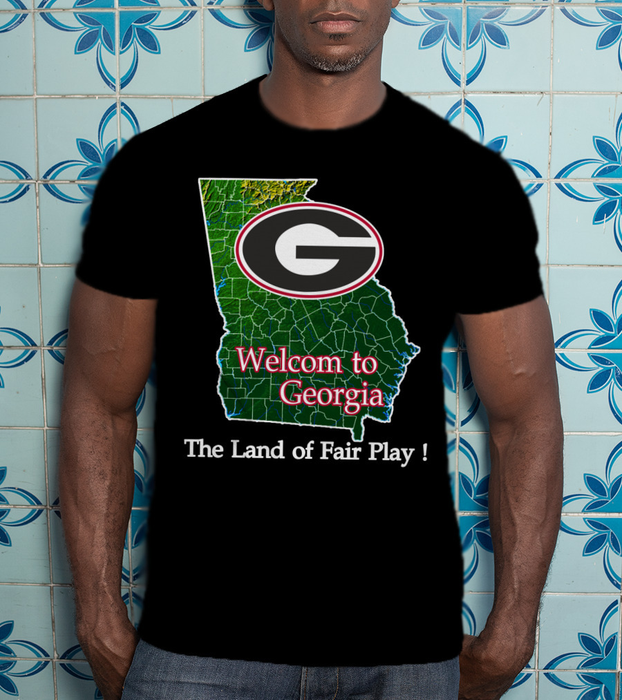 Georgia Bulldogs Welcome To Georgia The Land Of Fair Play T-Shirt