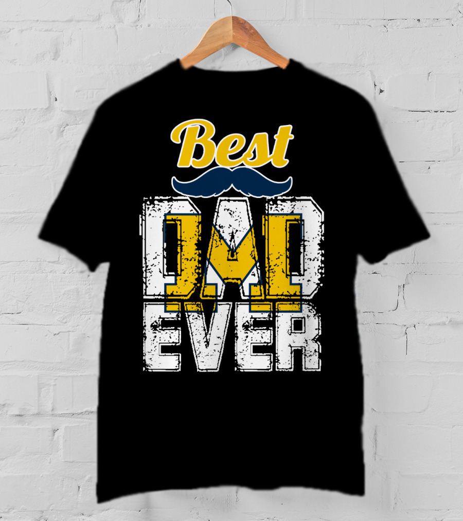 Best Dad Ever Michigan Wolverines T-Shirt