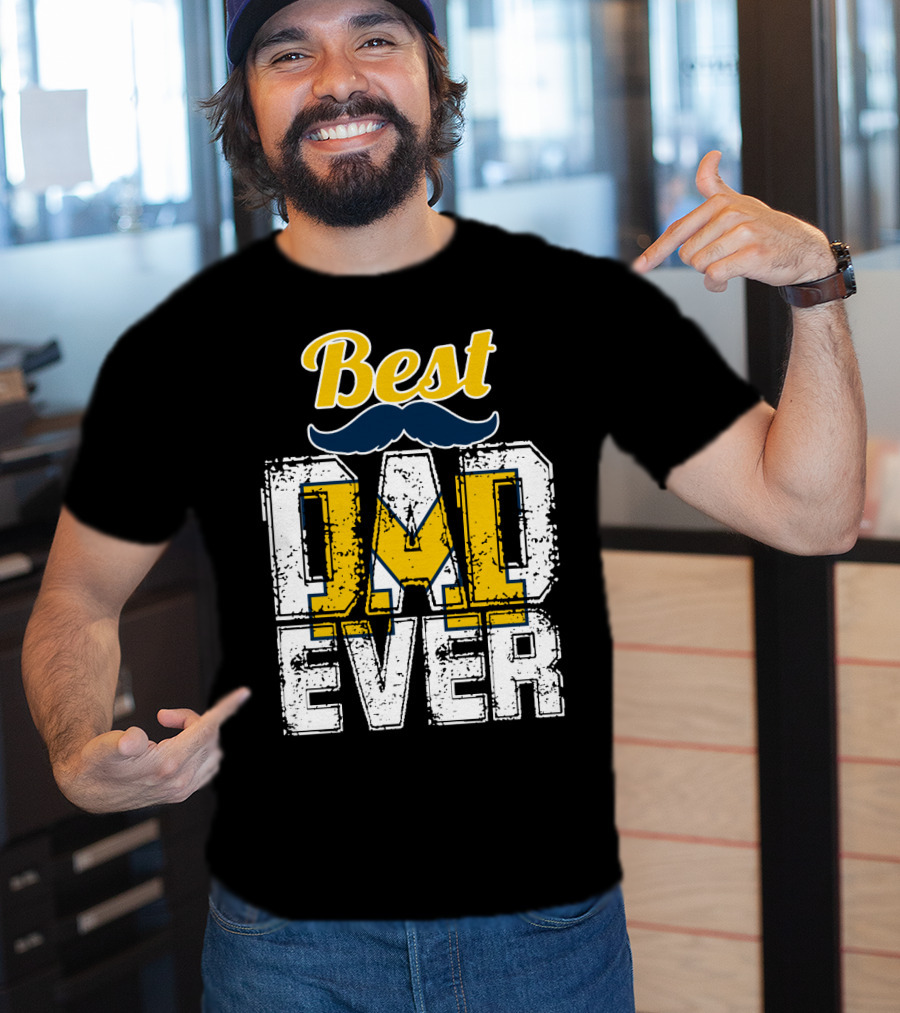 Best Dad Ever Michigan Wolverines T-Shirt