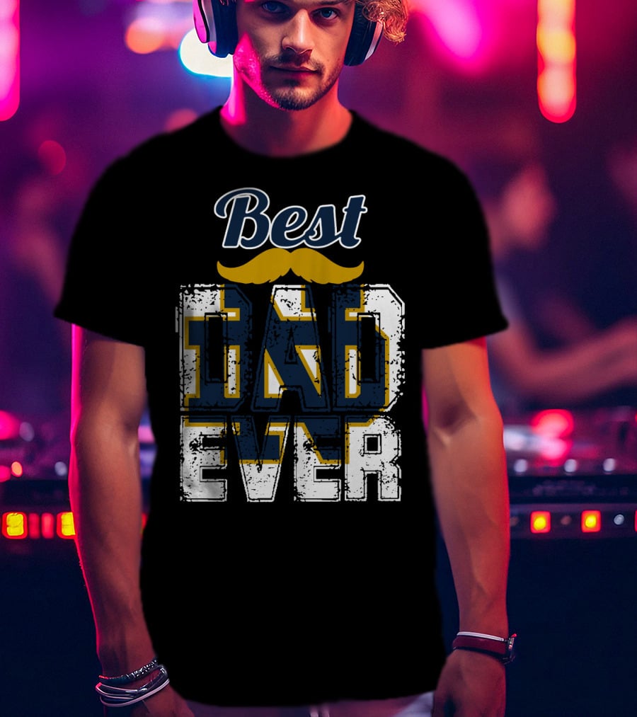 Best Dad Ever Notre Dame Fighting Irish T-Shirt