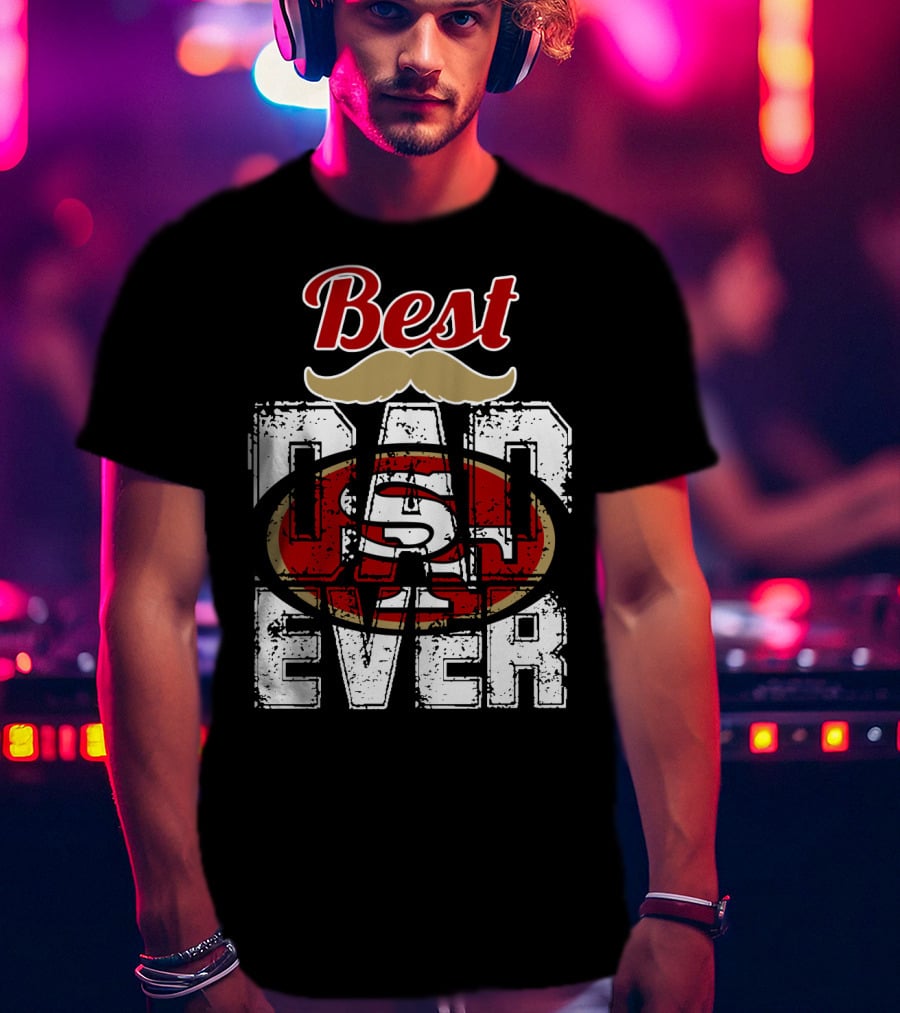 Best Dad Ever 49ers Logo Mustache T-Shirt