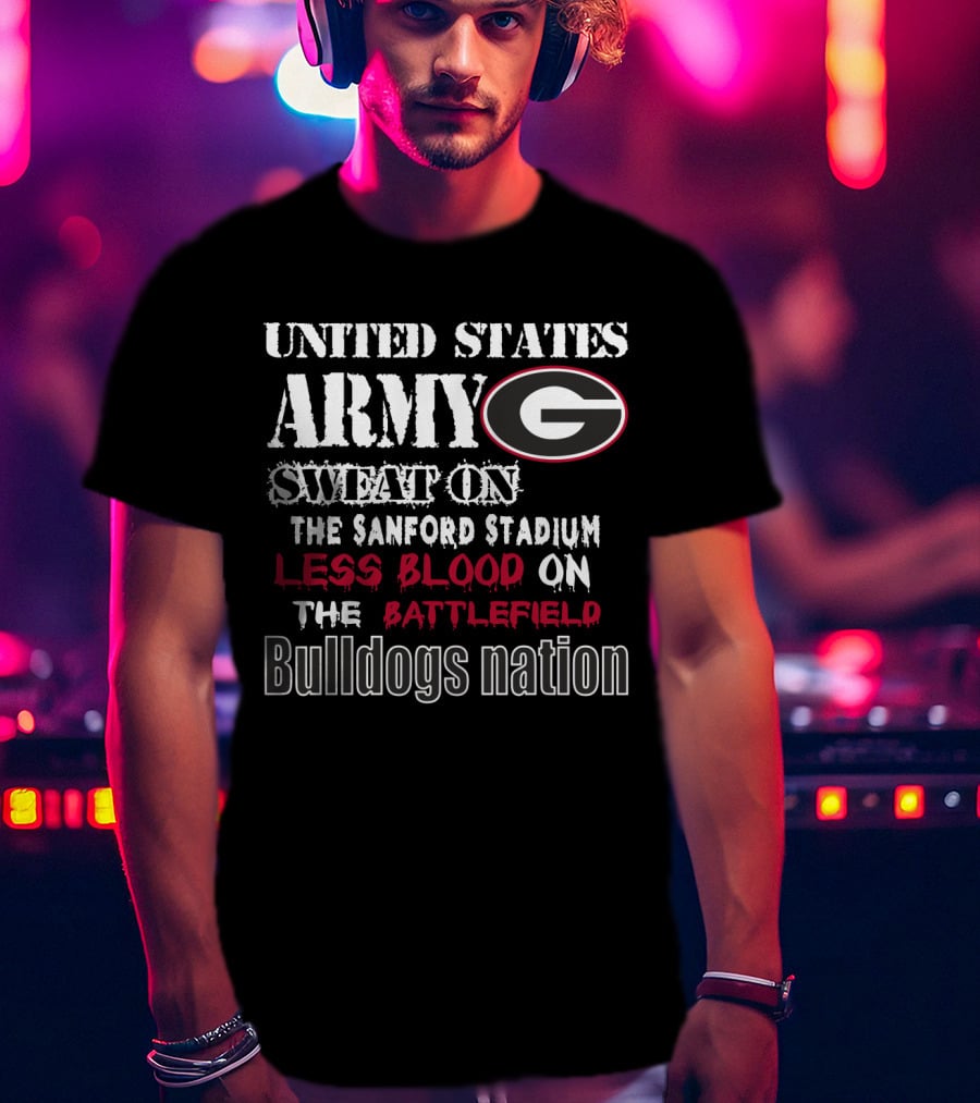 United States Army Bulldogs Nation Sanford Stadium Less Blood On The Battlefield T-Shirt