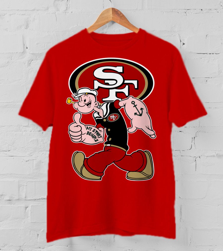 Sf San Francisco 49ers Popeye My Story Begins T-Shirt