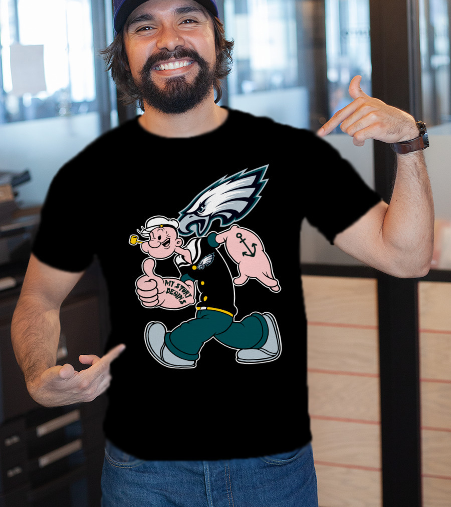 Philadelphia Eagles Popeye My Story Designs T-Shirt
