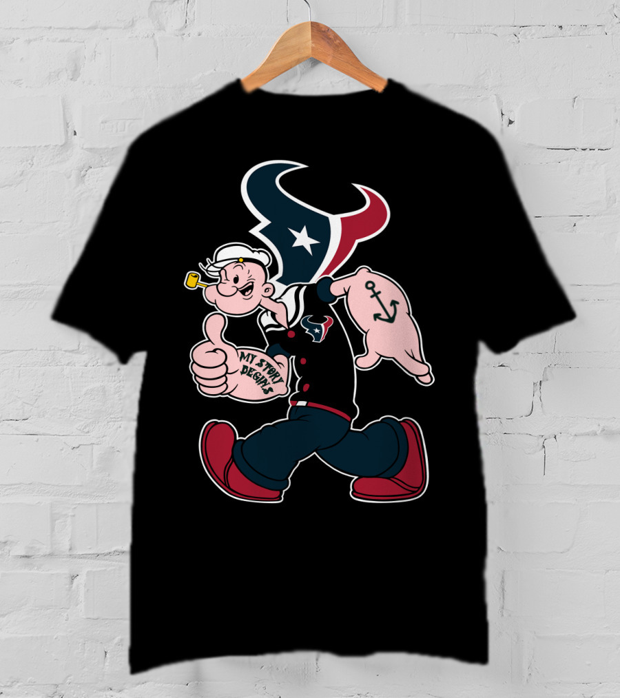 Houston Texans Popeye My Story Designs T-Shirt