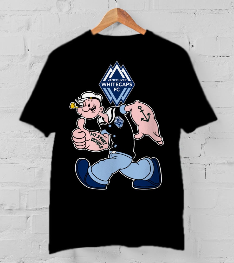 Vancouver Whitecaps Fc Popeye My Story Begins T-Shirt