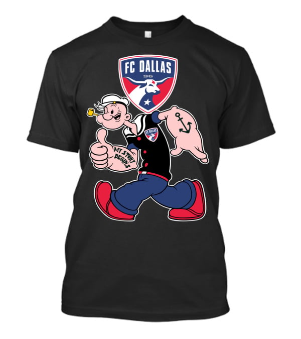 Fc Dallas 96 Popeye My Story Begins Anchor T-Shirt