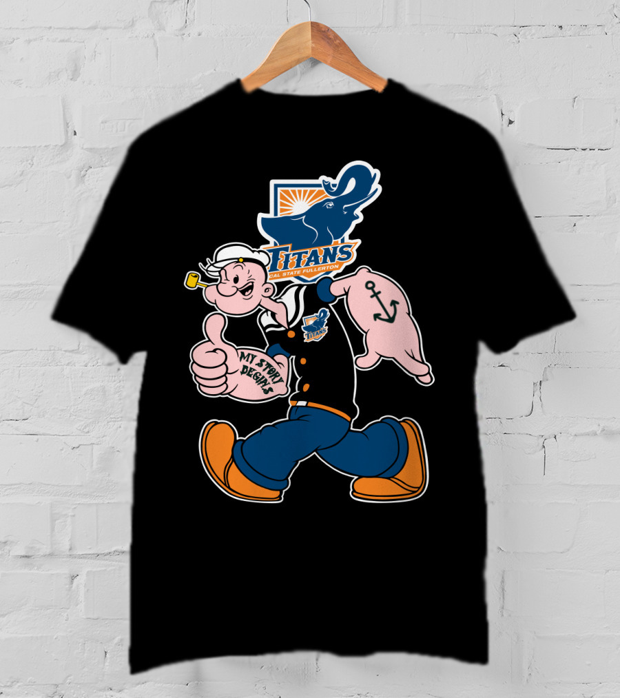 Cal State Fullerton Titans Popeye My Story Begins Anchor T-Shirt