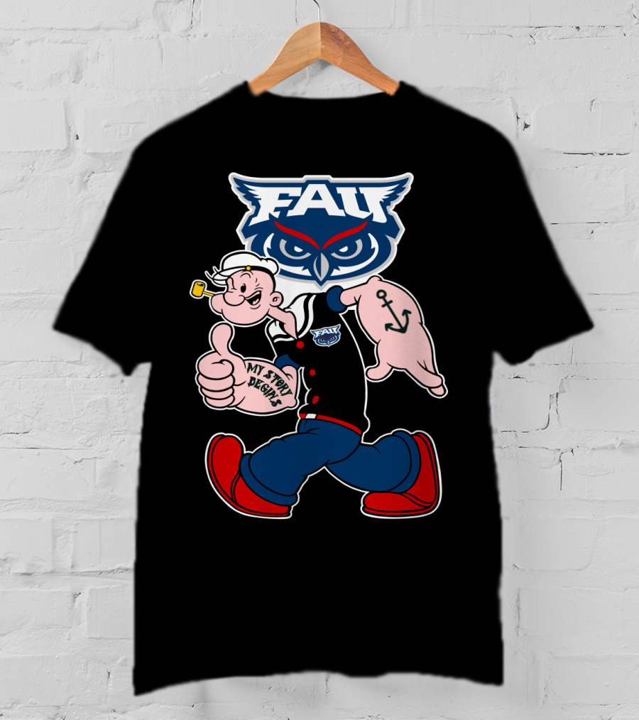 Fau Florida Atlantic Owls Popeye My Story Designs 212 T-Shirt