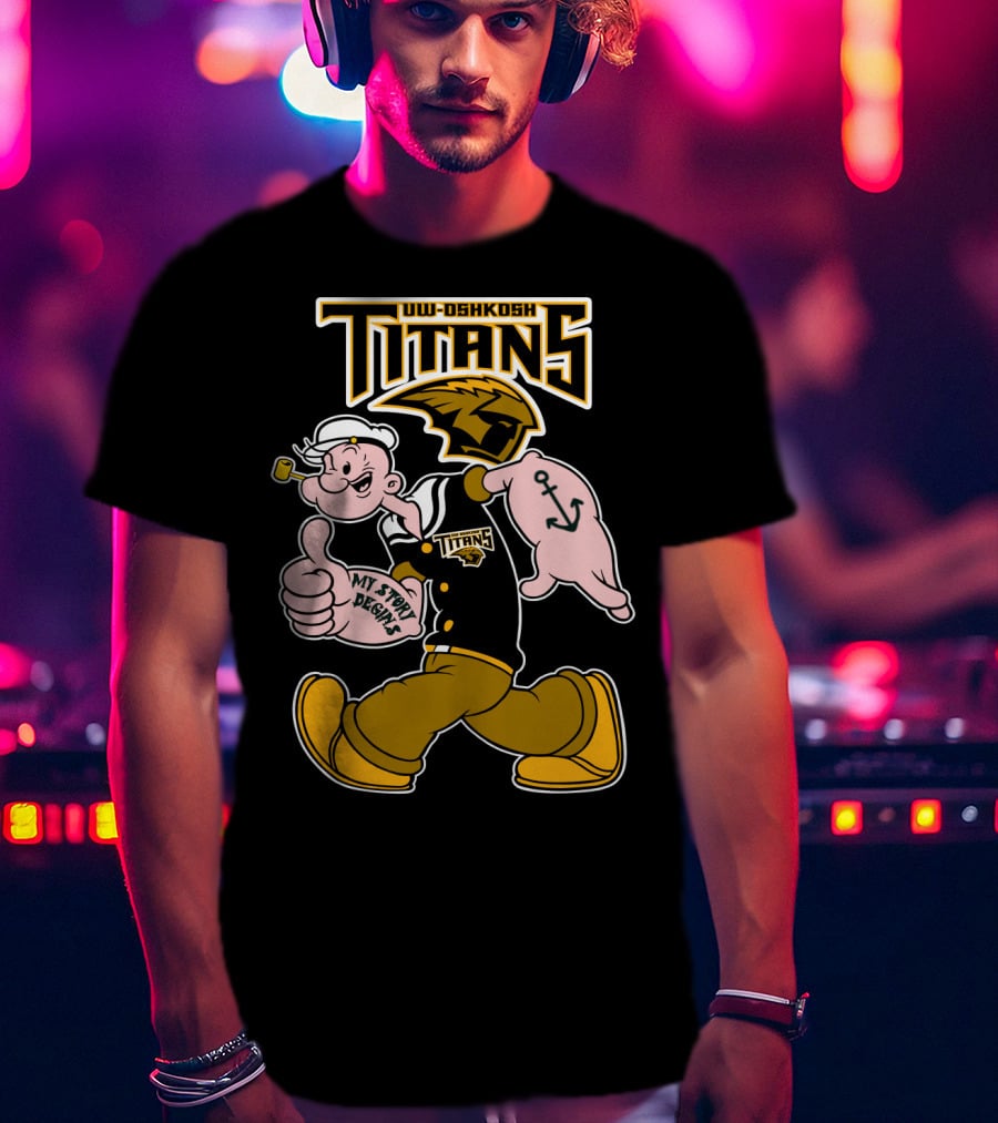 Uw-Oshkosh Titans Popeye My Story Designs T-Shirt