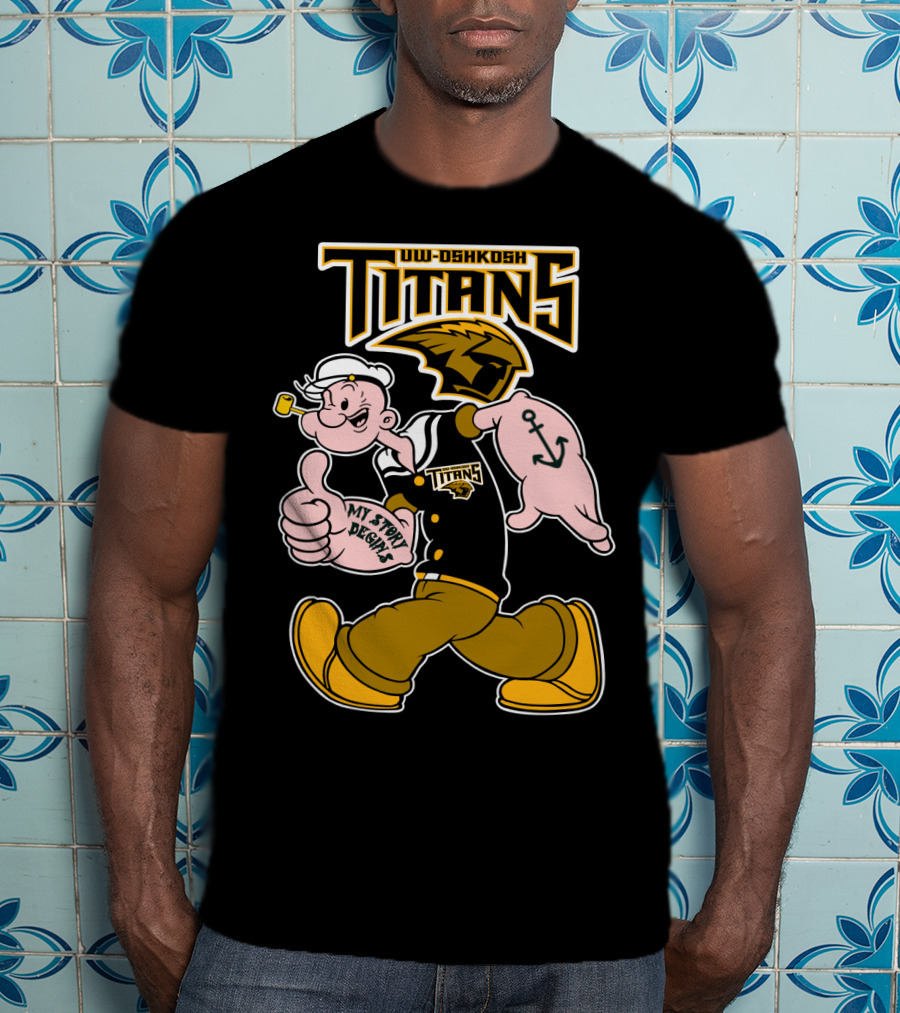 Uw-Oshkosh Titans Popeye My Story Designs T-Shirt