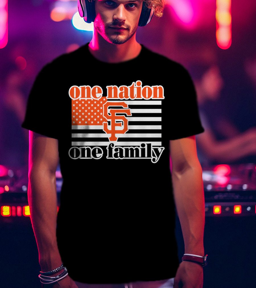 One Nation One Family San Francisco Giants T-Shirt