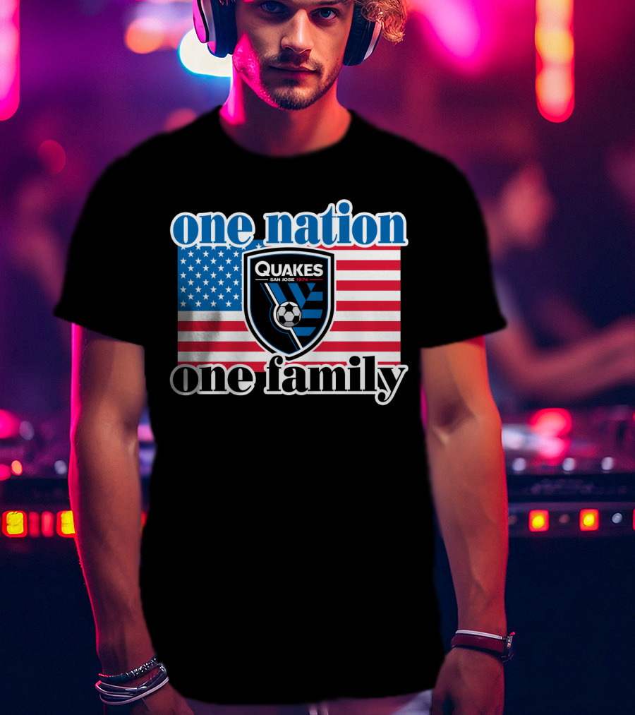 One Nation One Family San Jose Earthquakes Quakes Soccer Usa Flag T-Shirt