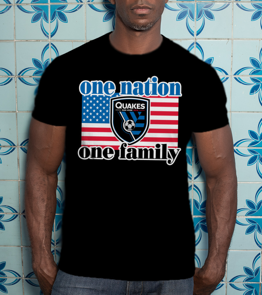 One Nation One Family San Jose Earthquakes Quakes Soccer Usa Flag T-Shirt