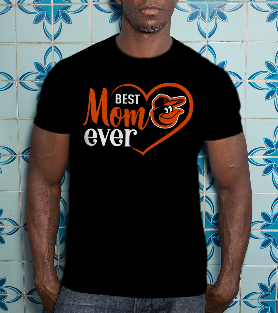 Baltimore Orioles Best Mom Ever Heart T-Shirt