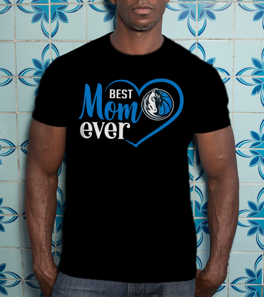 Dallas Mavericks Best Mom Ever Heart T-Shirt
