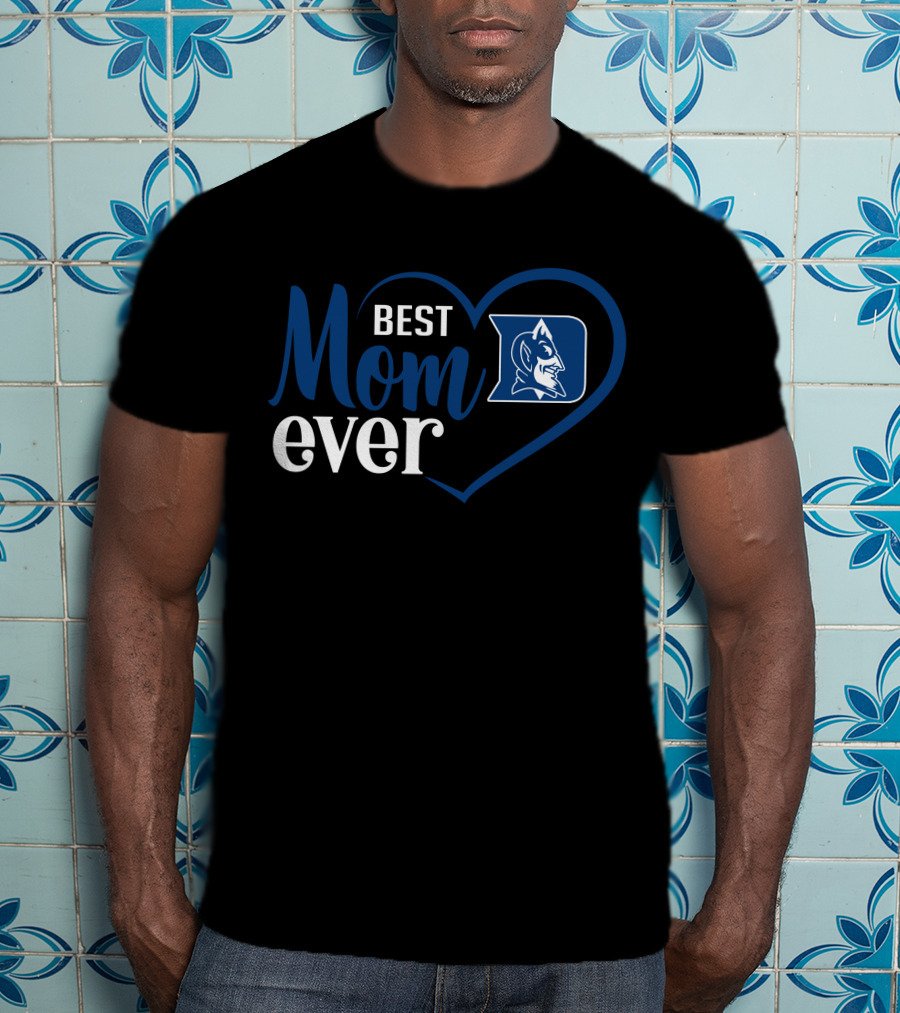 Duke Blue Devils Best Mom Ever Heart T-Shirt