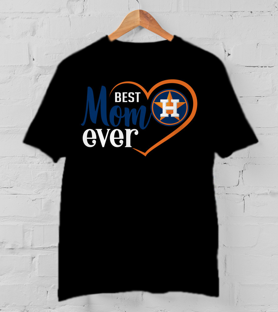Best Mom Ever Houston Astros Heart T-Shirt