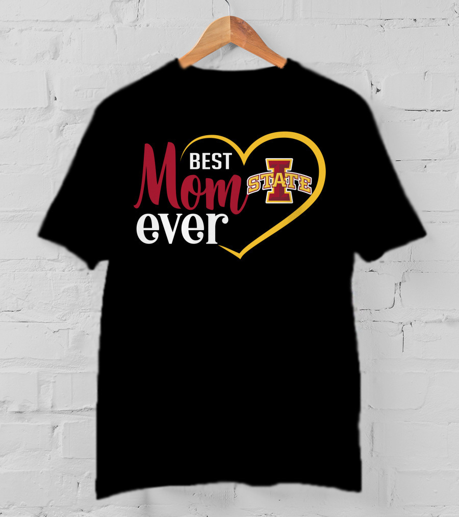 Iowa State Cyclones Best Mom Ever Heart T-Shirt