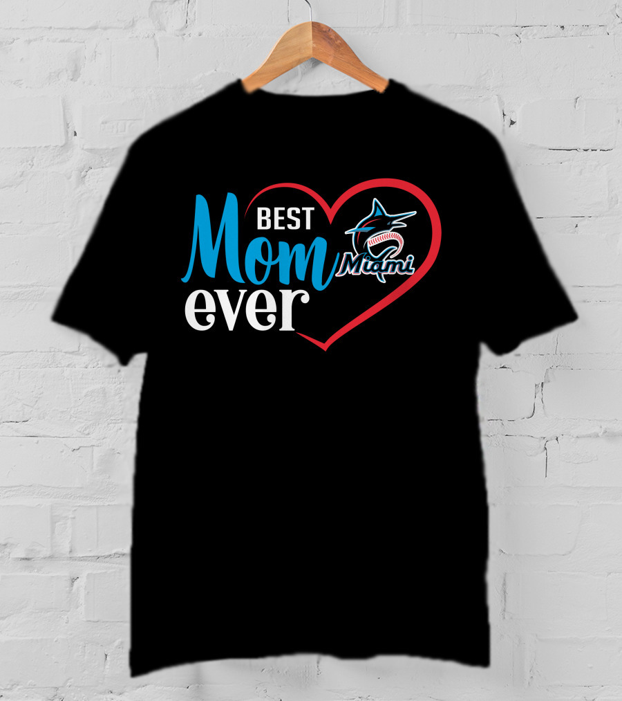 Best Mom Ever Miami Marlins Heart T-Shirt