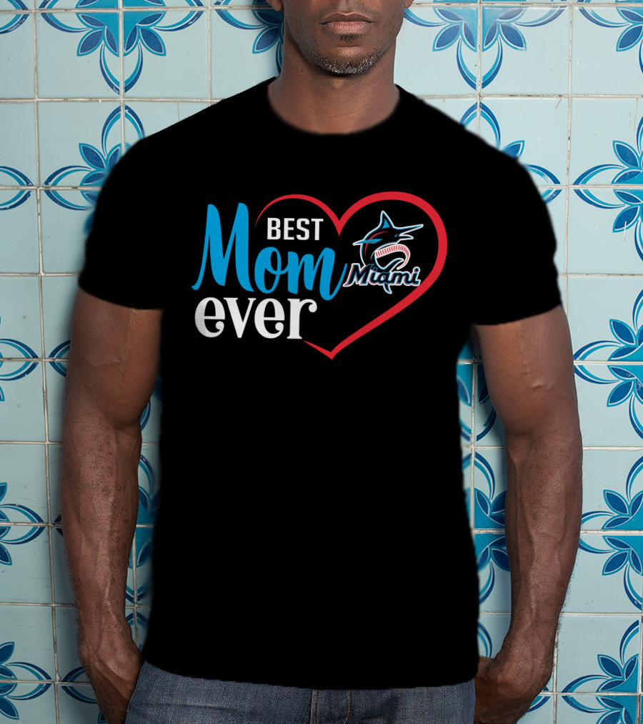 Best Mom Ever Miami Marlins Heart T-Shirt