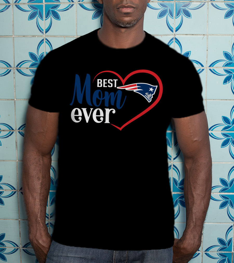 New England Patriots Best Mom Ever Heart T-Shirt