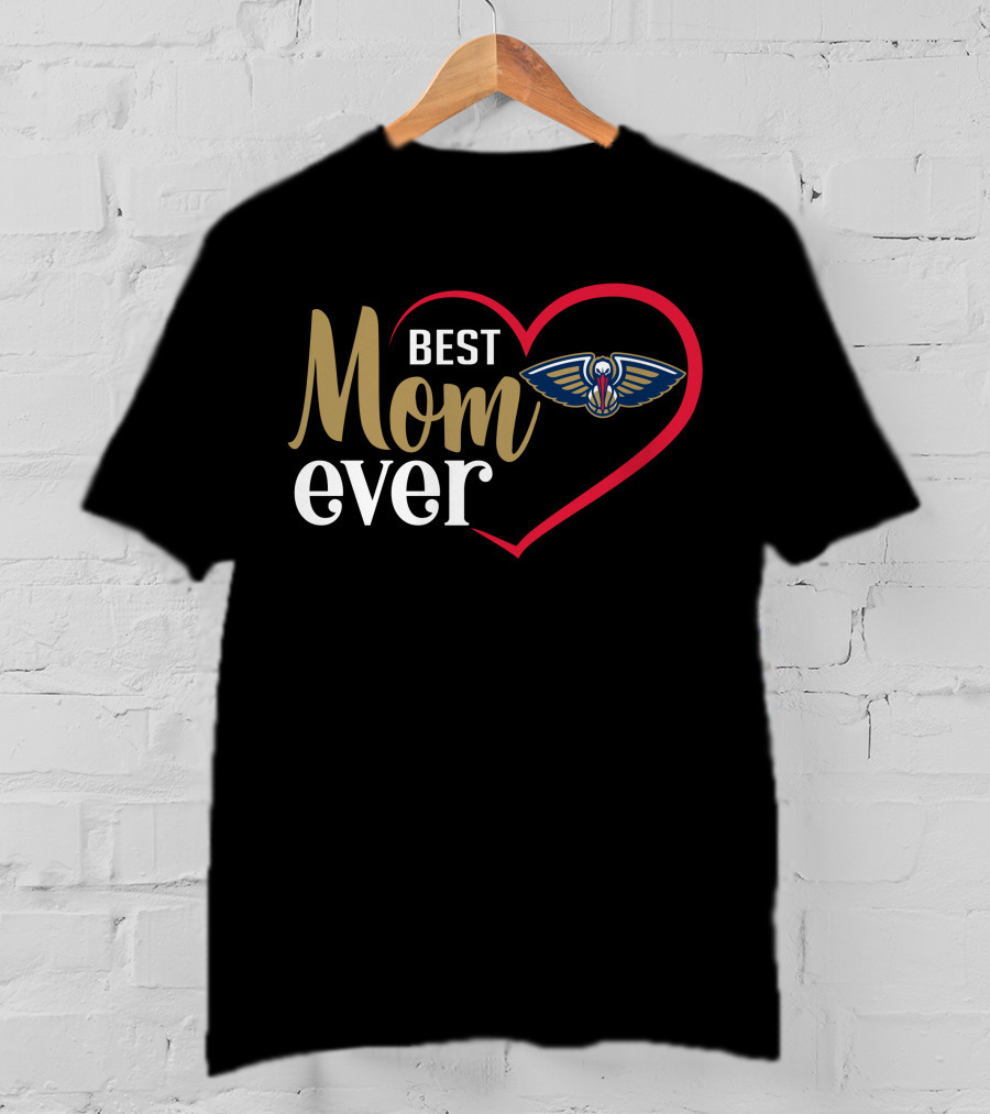 New Orleans Pelicans Best Mom Ever Heart T-Shirt