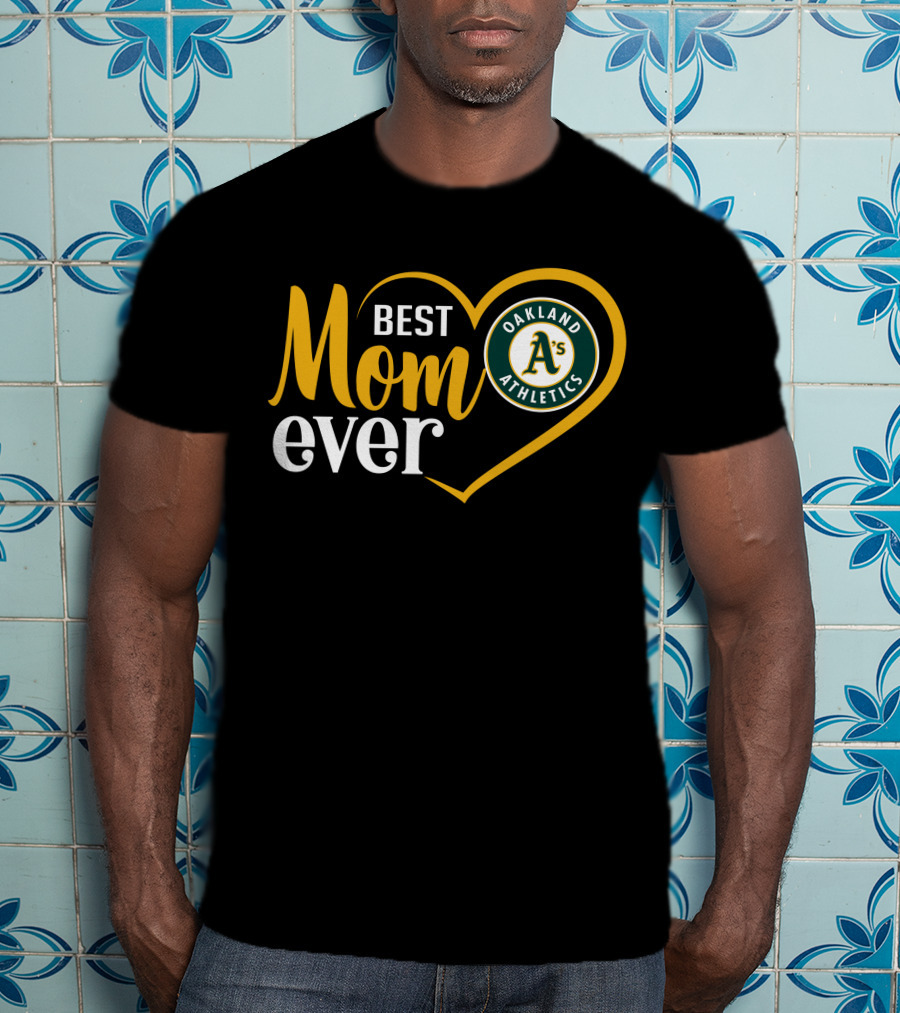 Oakland Athletics A's Best Mom Ever Heart T-Shirt
