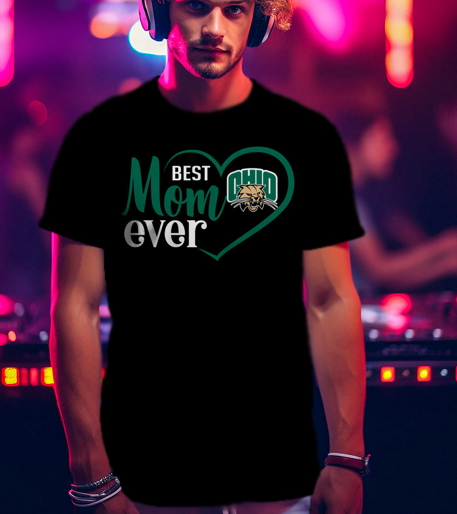 Ohio Bobcats Best Mom Ever Heart T-Shirt