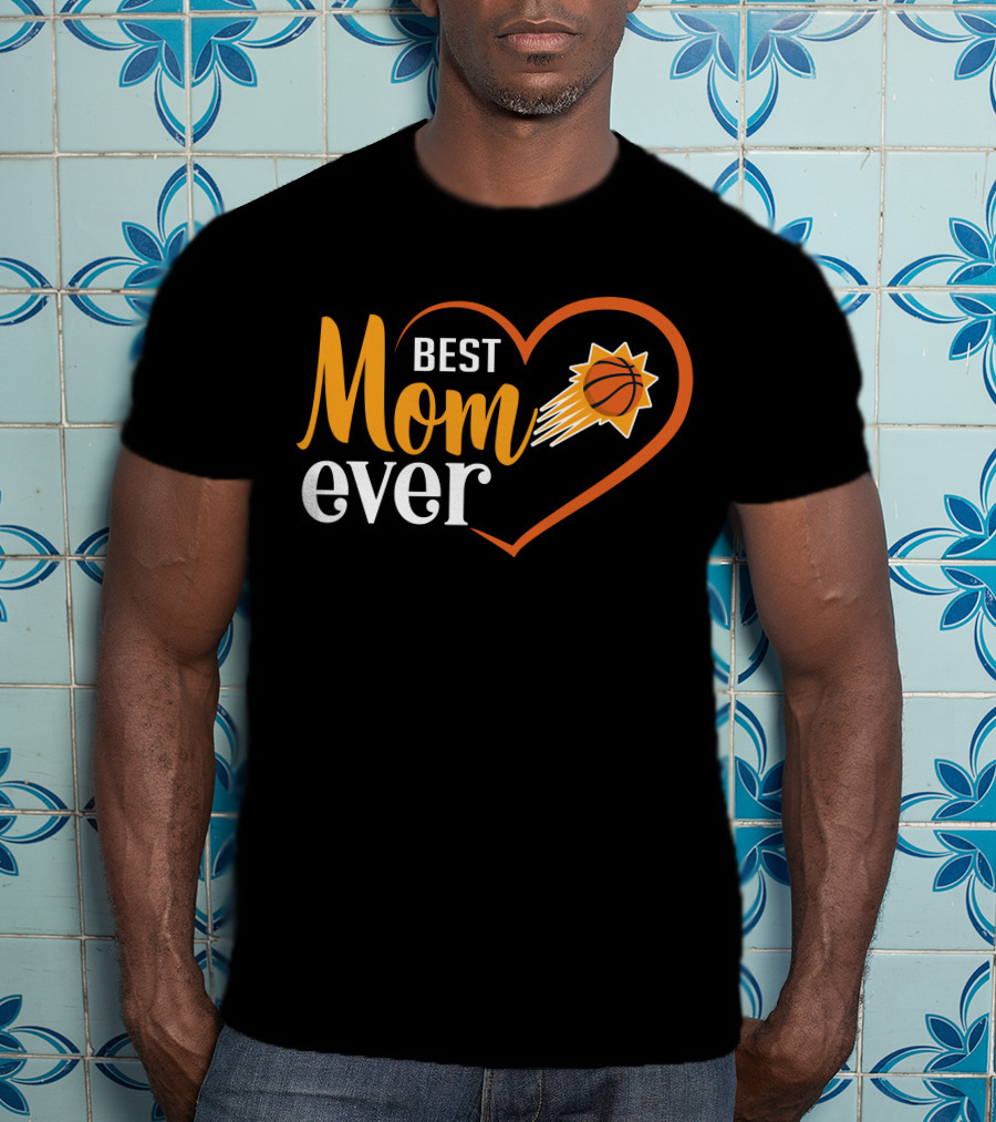 Phoenix Suns Best Mom Ever Basketball Heart T-Shirt