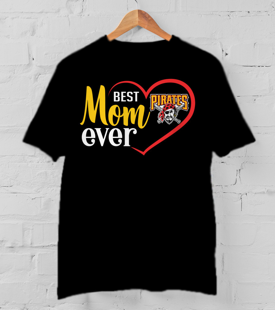 Best Mom Ever Pittsburgh Pirates T-Shirt
