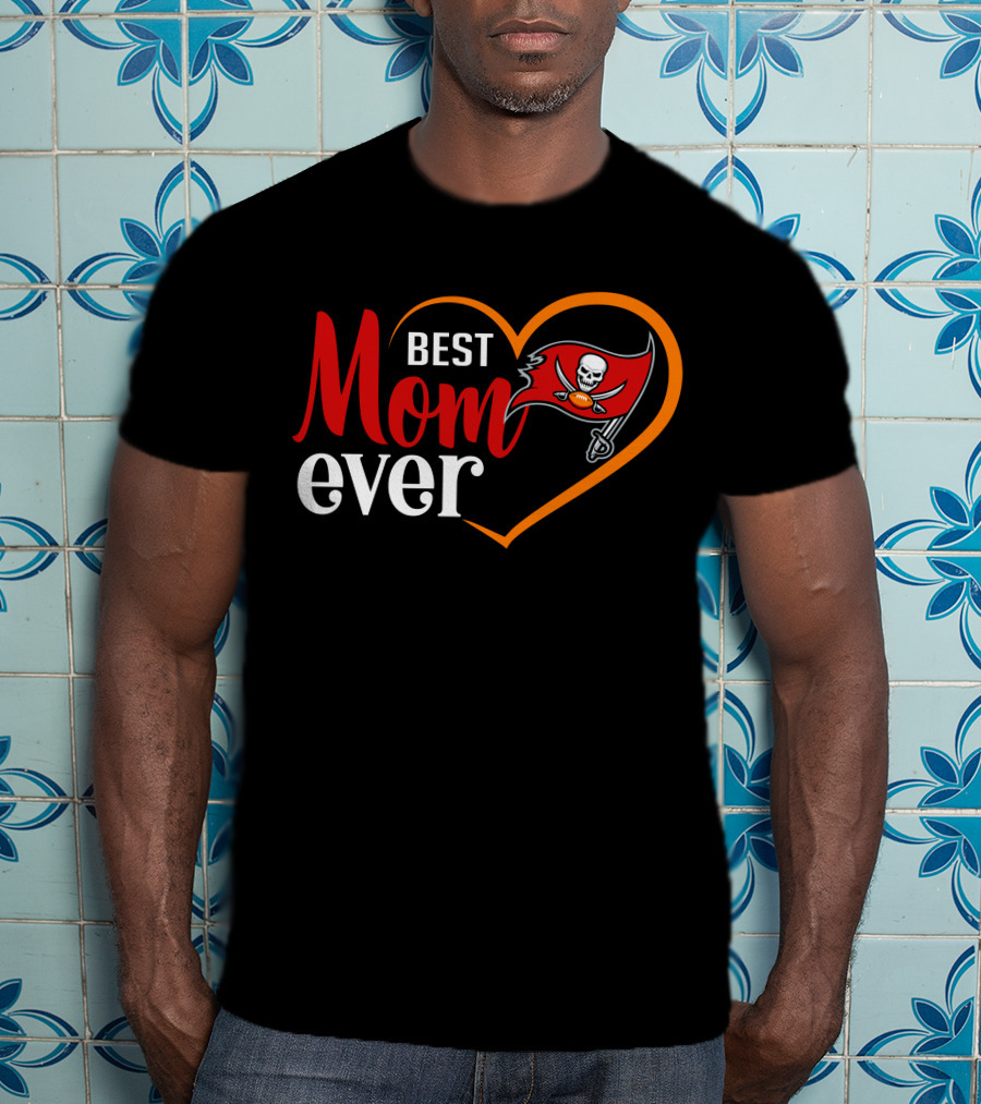 Tampa Bay Buccaneers Best Mom Ever Heart And Flag T-Shirt
