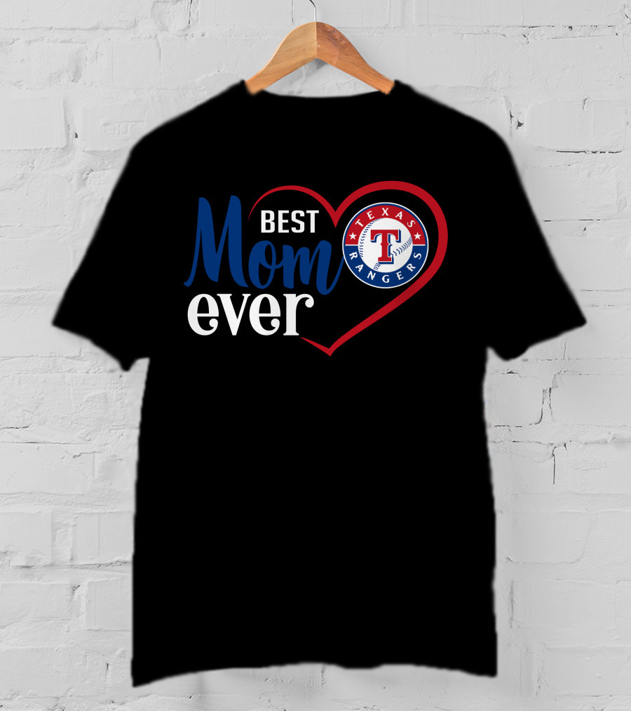 Texas Rangers Best Mom Ever Heart T-Shirt