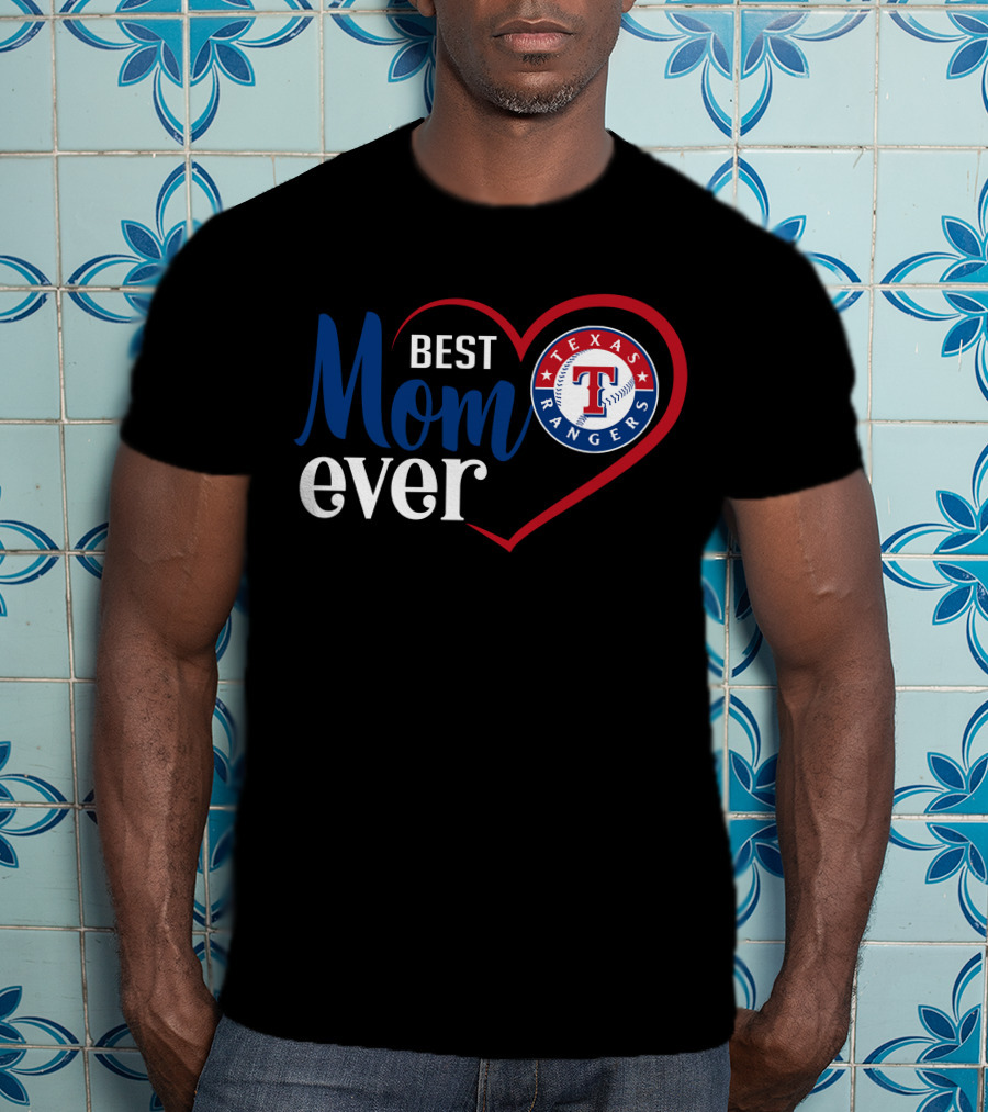 Texas Rangers Best Mom Ever Heart T-Shirt