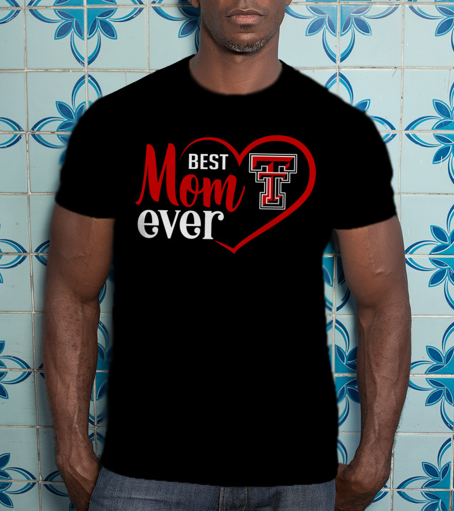 Texas Tech Red Raiders Best Mom Ever Heart T-Shirt