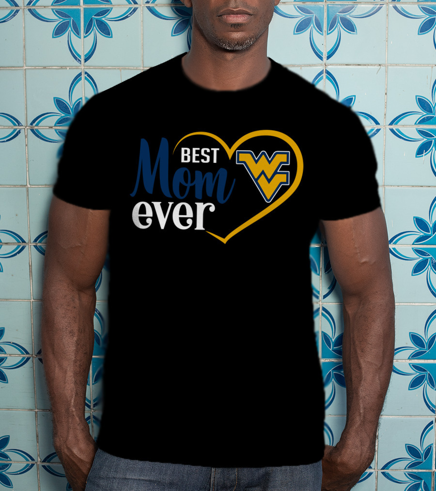 West Virginia Mountaineers Best Mom Ever Heart T-Shirt