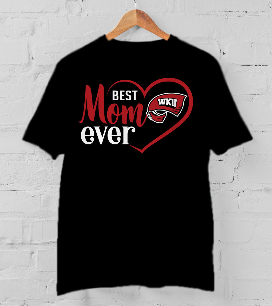 Western Kentucky Hilltoppers Wku Best Mom Ever Heart T-Shirt