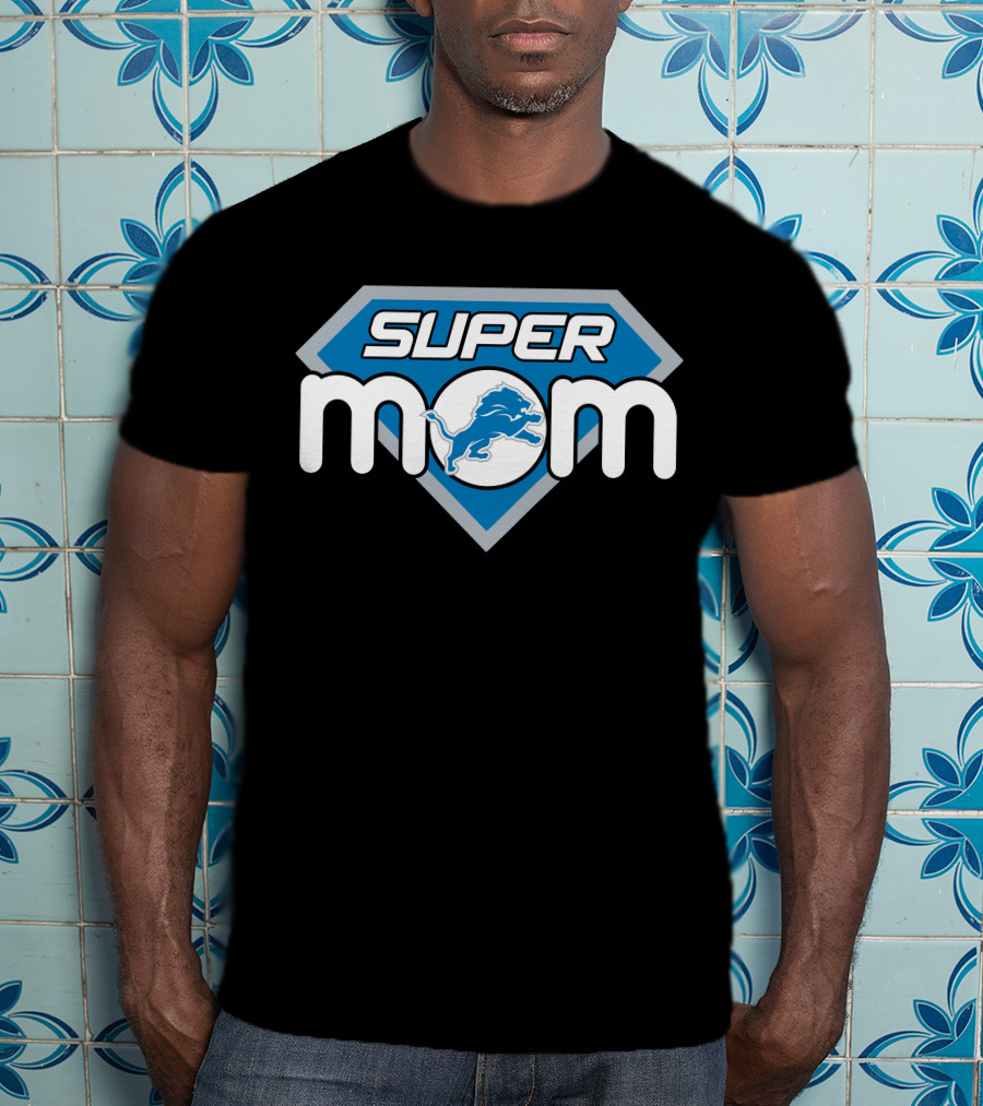 Super Mom Detroit Lions T-Shirt