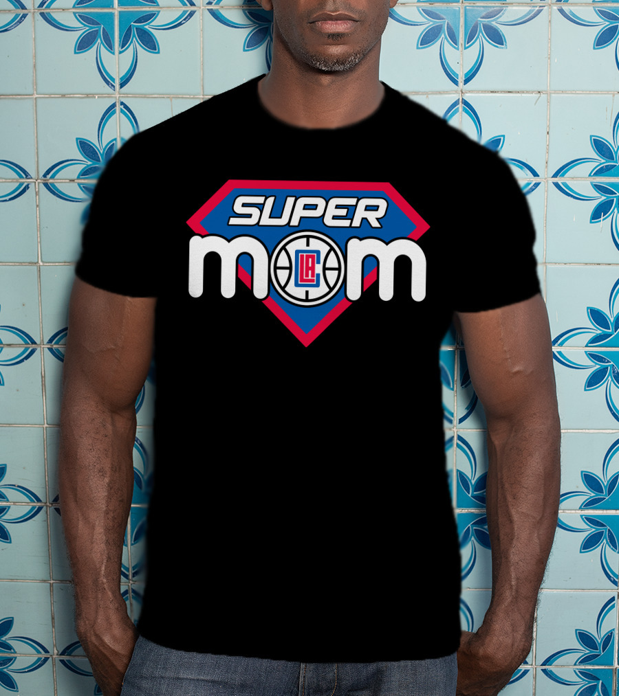Super Mom La Clippers Basketball T-Shirt