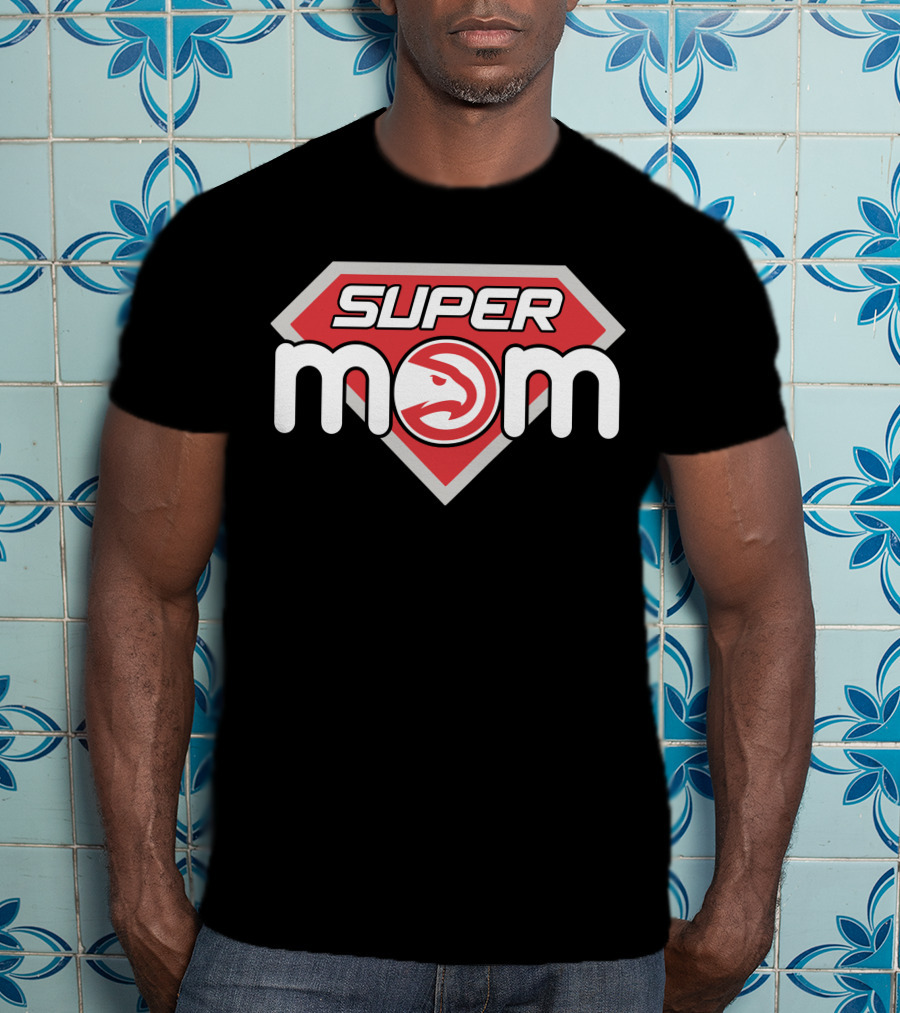 Super Mom Atlanta Hawks 72 T-Shirt