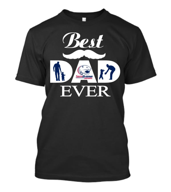 Best Dad Ever South Alabama Jaguars T-Shirt