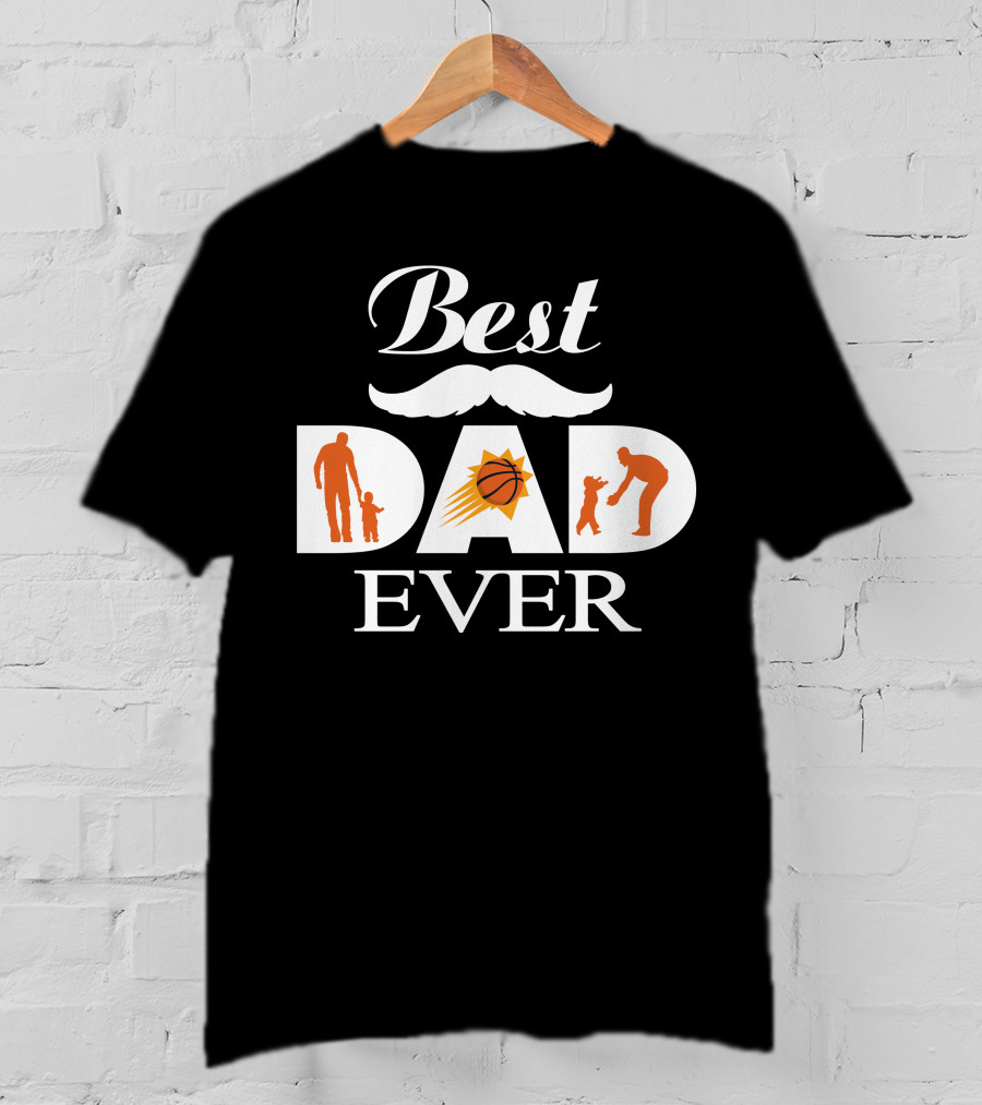 Best Dad Ever Phoenix Suns Basketball Theme T-Shirt