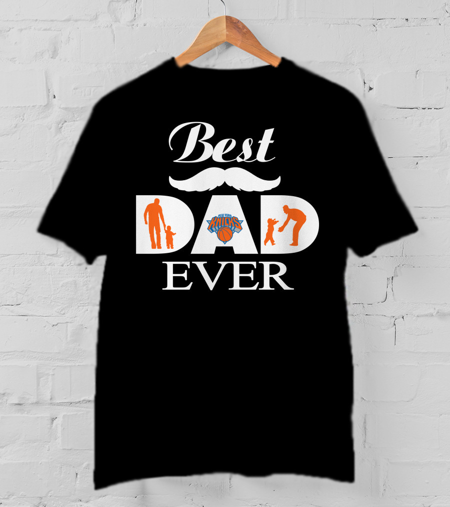 Best Dad Ever New York Knicks Basketball Father's Day Jersey T-Shirt