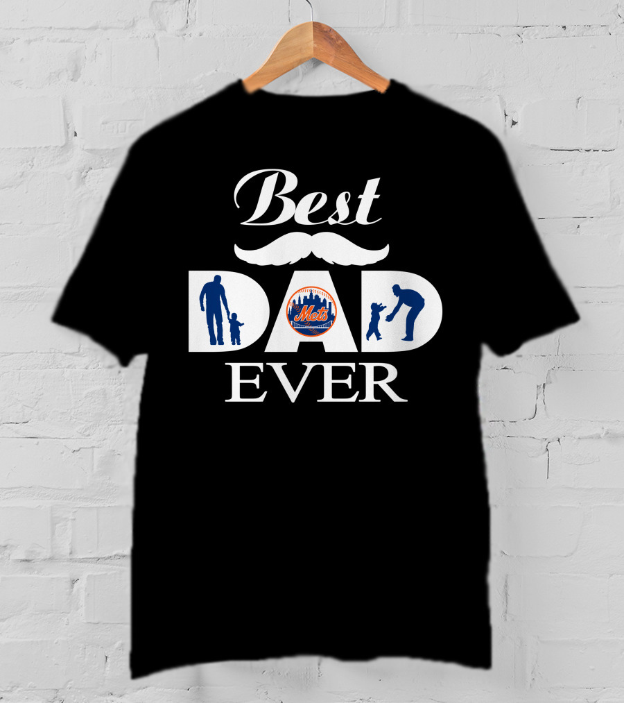 Best Dad Ever New York Mets Father's Day Celebration T-Shirt
