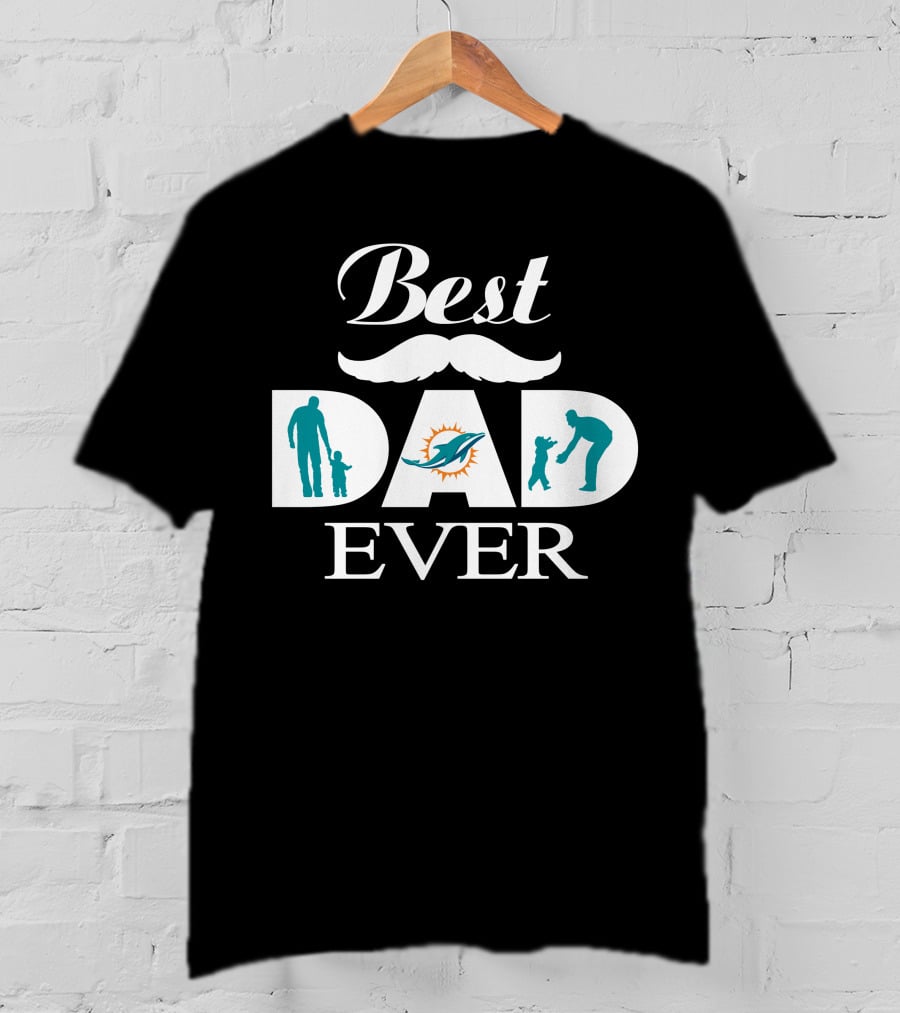 Best Dad Ever Miami Dolphins Father's Day T-Shirt